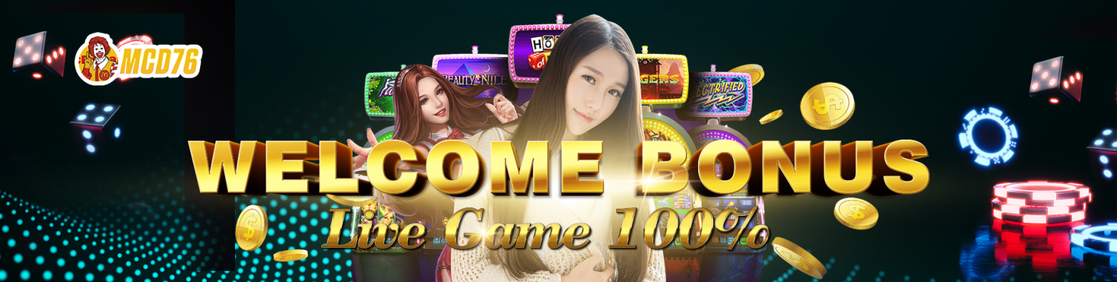 MCD76 Welcome Bonus Live Game